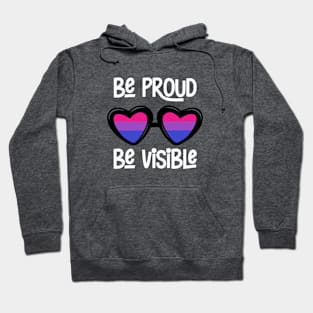 Be Proud. Be Visible. (Bisexual) Hoodie